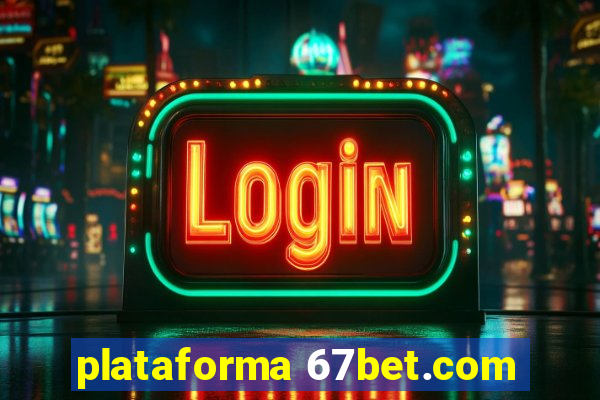 plataforma 67bet.com